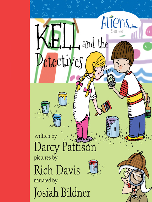 Title details for Kell and the Detectives by Darcy Pattison - Available